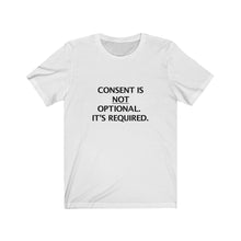 CONSENT IS NOT OPTIONAL. IT'S REQUIRED.