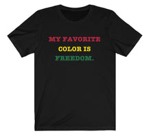 MY FAVORITE COLOR IS FREEDOM