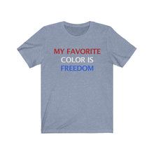MY FAVORITE COLOR IS FREEDOM