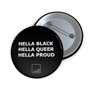 HELLA BLACK HELLA QUEER HELLA PROUD™️ Button