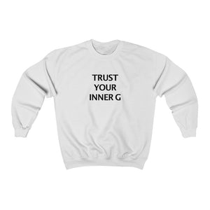 TRUST YOUR INNER G Crewneck Sweatshirt