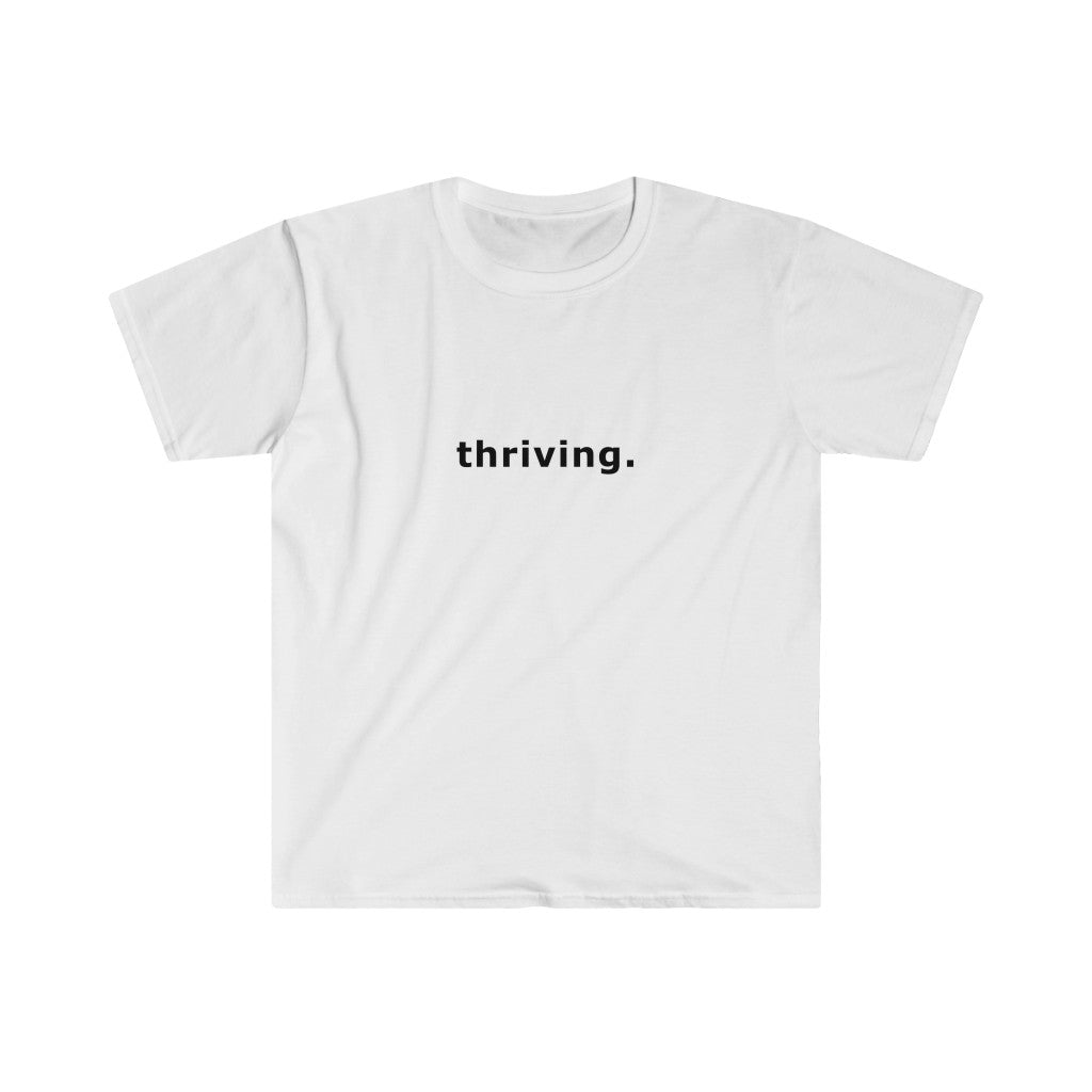 thriving. t-shirt