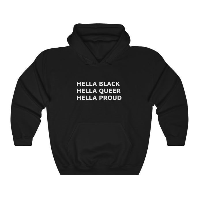 HELLA BLACK HELLA QUEER HELLA PROUD™️ Hoodie