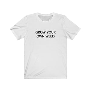 GROW YOUR OWN WEED