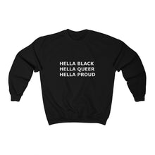 HELLA BLACK HELLA QUEER HELLA PROUD Crewneck Sweatshirt
